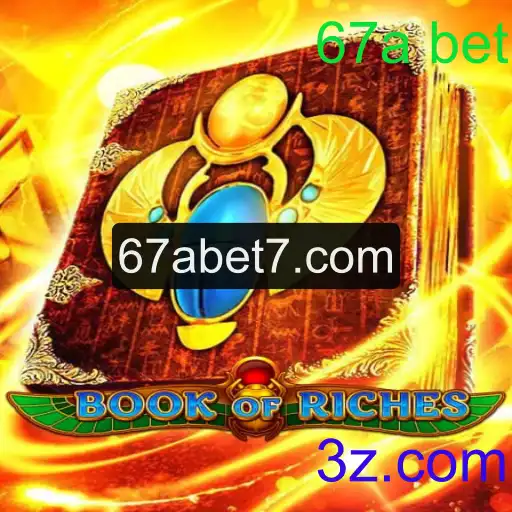 Explorando o Fascinante Mundo do Jogo BookofRiches e a Chave para o Sucesso com 67a bet