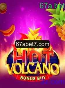 Explorando HotVolcanoBonusBuy e Estratégias com 67a Bet
