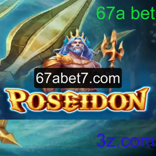 Descobrindo o Fascinante Mundo do Jogo Poseidon e a Chave do Sucesso, 67a Bet