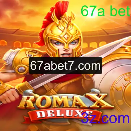 Explorando o Fascinante Mundo de RomaXDeluxe e as Novidades do 67a bet